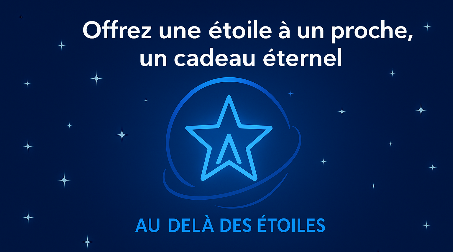 AU DELA DES ETOILES - Offrez une part d'éternité